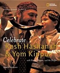 Celebrate Rosh Hashanah and Yom Kippur: With Honey, Prayers, and the Shofar (Hardcover)