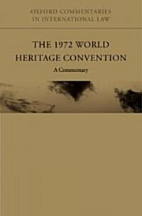The 1972 World Heritage Convention : A Commentary (Hardcover)