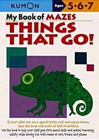 My Book of Mazes: Things That Go: Ages 5-6-7 (Paperback)