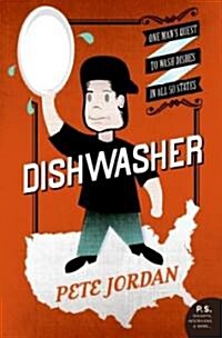 Dishwasher: One Mans Quest to Wash Dishes in All Fifty States (Paperback)