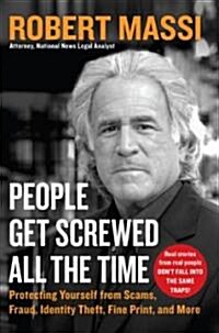 People Get Screwed All the Time (Hardcover, 1st)