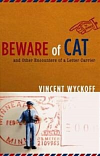 Beware of Cat: And Other Encounters of a Letter Carrier (Hardcover)