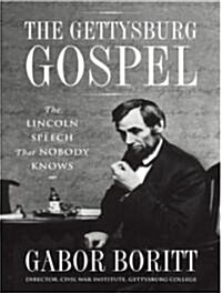The Gettysburg Gospel: The Lincoln Speech That Nobody Knows (MP3 CD)