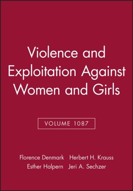 Violence and Exploitation Against Women and Girls, Volume 1087 (Paperback)