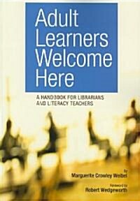 Adult Learners Welcome Here! (Paperback)