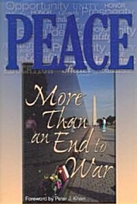 Peace: More Than an End to War (Paperback)