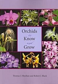 Orchids to Know and Grow (Paperback)