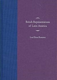 British Representations of Latin America (Hardcover)