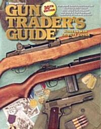 Gun Traders Guide (Paperback, 30th, Revised, Updated)