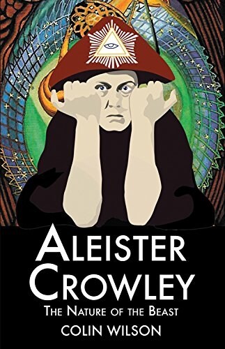 Aleister Crowley : The Nature of the Beast (Paperback)