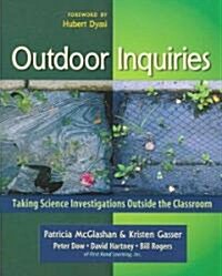 Outdoor Inquiries: Taking Science Investigations Outside the Classroom (Paperback)