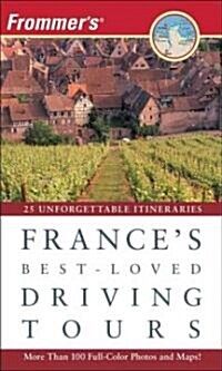 Frommers Frances Best-Loved Driving Tours (Paperback, 6th, Revised)