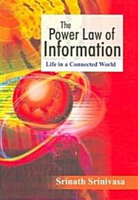 The Power Law of Information: Life in a Connected World (Paperback)