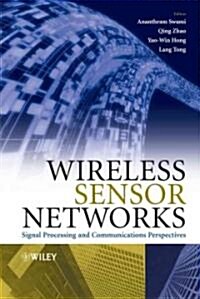 Wireless Sensor Networks: Signal Processing and Communications Perspectives (Hardcover)