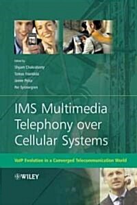 IMS Multimedia Telephony Over Cellular Systems: VoIP Evolution in a Converged Telecommunication World (Hardcover)