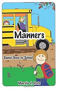 Manners: Daniel Goes to School (Paperback)