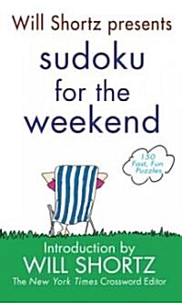 Will Shortz Presents Sudoku for the Weekend (Paperback)