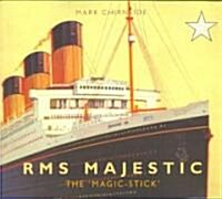 RMS Majestic : The Magic Stick (Paperback)