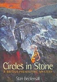 Circles in Stone : A British Prehistoric Mystery (Paperback)