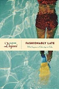 Fashionably Late (Paperback)