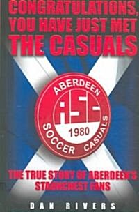 Congratulations, You Have Just Met the Casuals (Paperback, New ed)