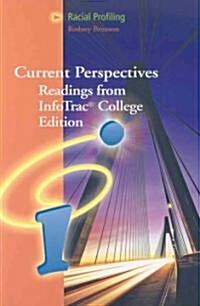 Racial Profiling: Current Perspectives from Infotrac (with Infotrac 1-Semester Printed Access Card) [With Infotrac] (Paperback)