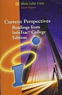 White Collar Crime: Current Perspectives: Readings from Infotrac (with Infotrac 1-Semester Printed Access Card) [With Infotrac] (Paperback)