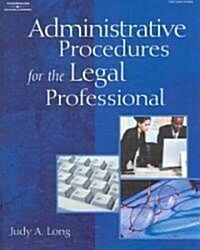Administrative Procedures for the Legal Professional (Paperback, 1st)