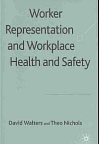 Worker Representation and Workplace Health and Safety (Hardcover)
