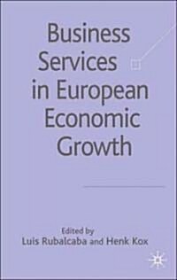 Business Services in European Economic Growth (Hardcover)