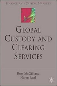 Global Custody and Clearing Services (Hardcover)