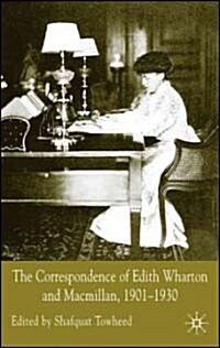 The Correspondence of Edith Wharton and Macmillan, 1901-1930 (Hardcover)