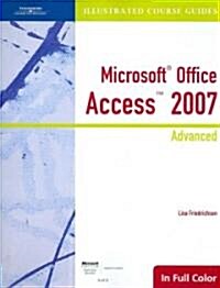 Microsoft Office Access 2007 Illustrated Course Guide (Paperback, Spiral)