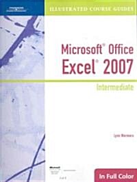 Microsoft Office Excel 2007 Intermediate (Paperback, Spiral, Illustrated)
