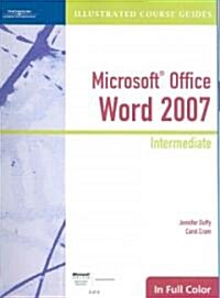Microsoft Office Word 2007 Intermediate (Paperback, Spiral, Illustrated)