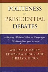 Politeness in Presidential Debates (Hardcover)