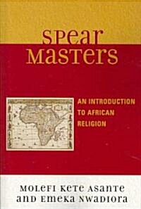 Spearmasters: Introduction to African Religion (Paperback)