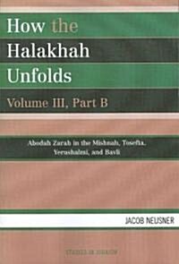 How the Halakhah Unfolds (Paperback)
