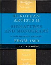 European Artists II: Signatures and Monograms from 1800: A Comprehensive Directory (Hardcover)