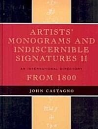 Artists Monograms and Indiscernible Signatures II: An International Directory from 1800 (Hardcover)