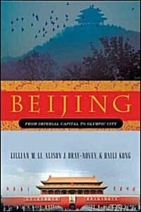 Beijing: From Imperial Capital to Olympic City (Hardcover)