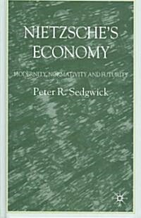 [중고] Nietzsche‘s Economy: Modernity, Normativity and Futurity (Hardcover)