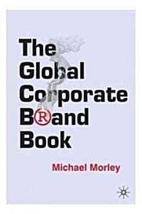 The Global Corporate Brand Book (Hardcover, 1st)