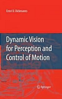 Dynamic Vision for Perception and Control of Motion (Hardcover)