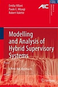 Modelling and Analysis of Hybrid Supervisory Systems : A Petri Net Approach (Hardcover)