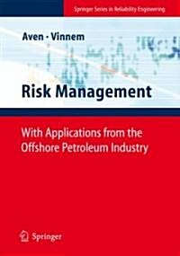 Risk Management : With Applications from the Offshore Petroleum Industry (Hardcover)