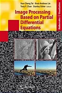 Image Processing Based on Partial Differential Equations: Proceedings of the International Conference on PDE-Based Image Processing and Related Invers (Hardcover)
