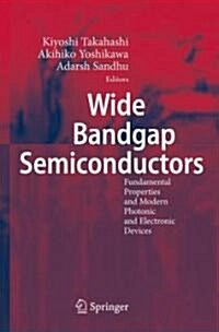 Wide Bandgap Semiconductors: Fundamental Properties and Modern Photonic and Electronic Devices (Hardcover, 2007)