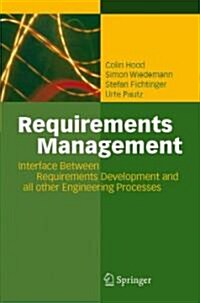 Requirements Management: The Interface Between Requirements Development and All Other Systems Engineering Processes (Hardcover)