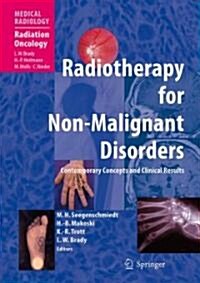 Radiotherapy for Non-Malignant Disorders (Hardcover, 2008)